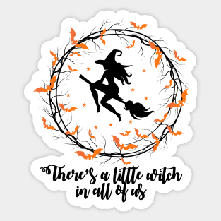 There's a little witch in all of us! Sticker